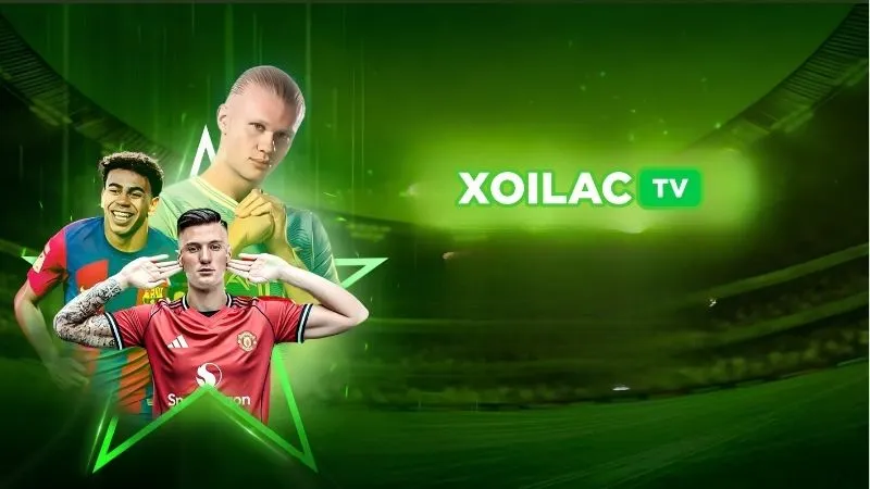 Công nghệ trực tiếp bóng đá thế hệ mới tại Xôi Lạc TV